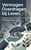 Afbeelding van Vermogen Overdragen bij Leven