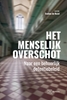 Afbeelding van Het menselijk overschot. Naar een behoorlijk detentiebeleid