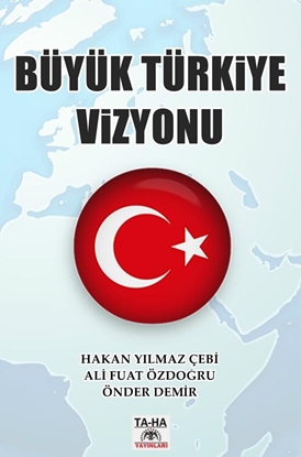 Afbeeldingen van Büyük Türkiye Vizyonu