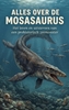 Afbeelding van Alles over de Mosasaurus