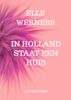 Afbeelding van IN HOLLAND STAAT EEN HUIS