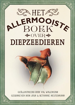 Afbeeldingen van Allermooiste boeken Het allermooiste boek over diepzeedieren