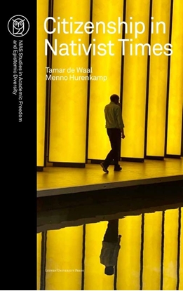 Afbeeldingen van NIAS Studies in Academic Freedom and Epistemic Diversity Citizenship in Nativist Times