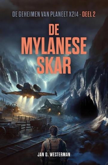 Afbeelding van De geheimen van planeet X214 De Mylanese Skar
