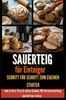 Afbeelding van Sauerteig für Einsteiger Schritt für Schritt zum eigenen Starter – und zu Brot, Pizza & süßem Gebäck. Mit Resteverwertung und Airfryer-Extras