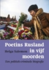 Afbeelding van Poetins Rusland in vijf moorden