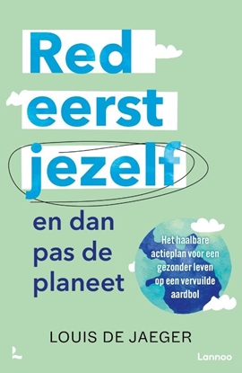 Afbeeldingen van Red eerst jezelf (en dan pas de planeet)