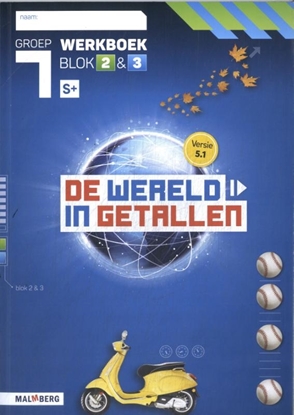 Afbeeldingen van De wereld in getallen 5.1 blok 2 + 3 S+ groep 7 werkboek