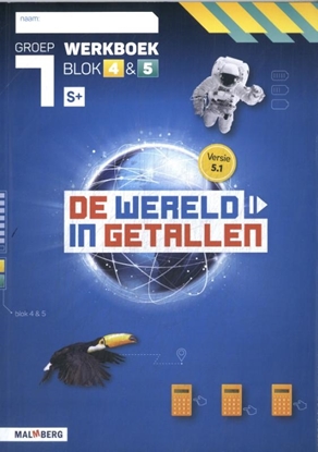 Afbeeldingen van De wereld in getallen 5.1 blok 4 + 5 S+ groep 7 werkboek