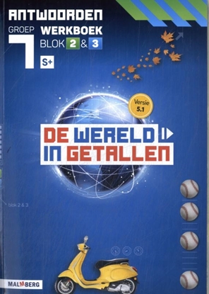 Afbeeldingen van De wereld in getallen 5.1 blok 2 + 3 S+ groep 7 antwoordenboek werkboek