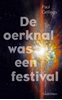 Afbeelding van De oerknal was een festival