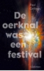 Afbeelding van De oerknal was een festival