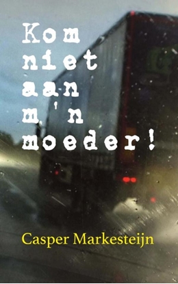 Afbeeldingen van Kom niet aan m'n moeder!