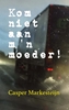 Afbeelding van Kom niet aan m'n moeder!