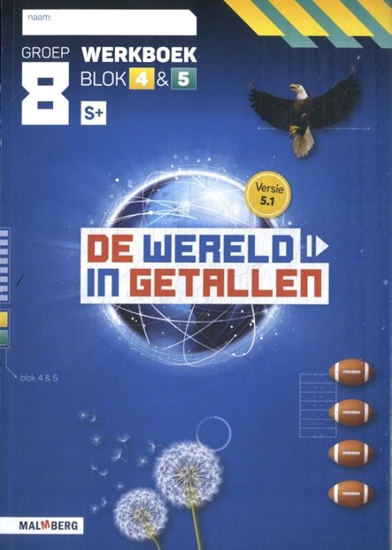 Afbeelding van De wereld in getallen 5.1 blok 4 + 5 S+ groep 8 werkboek