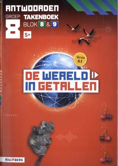 Afbeelding van De wereld in getallen 5.1 blok 8 + 9 S+ groep 8 antwoorden takenboek