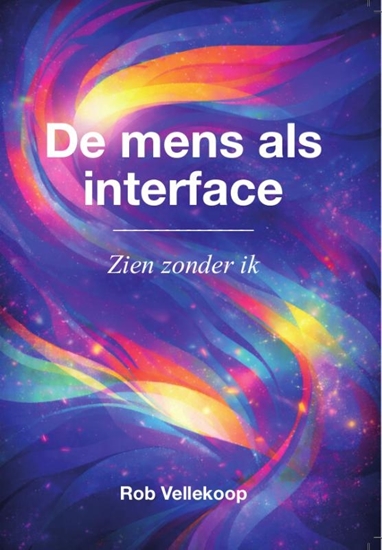 Afbeelding van Reis naar Helderheid De mens als interface