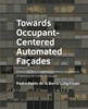 Afbeelding van A+BE Architecture and the Built Environment Towards Occupant-Centered Automated Façades
