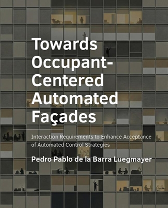 Afbeeldingen van A+BE Architecture and the Built Environment Towards Occupant-Centered Automated Façades