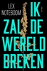Afbeelding van Ik zal de wereld breken