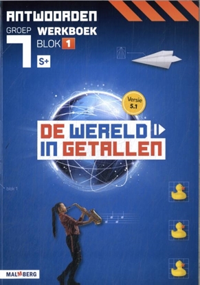 Afbeeldingen van De wereld in getallen 5.1 blok 1 S+ groep 7 Antwoorden werkboek