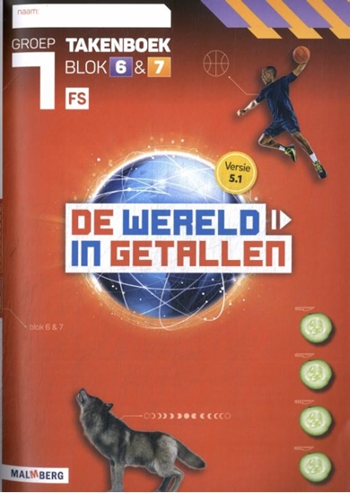 Afbeelding van De wereld in getallen 5.1 blok 6 + 7 FS groep 7 takenboek