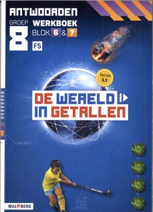 Afbeeldingen van De wereld in getallen 5.1 blok 6 + 7 FS groep 8 antwoorden werkboek