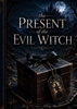 Afbeelding van the present of the evil witch