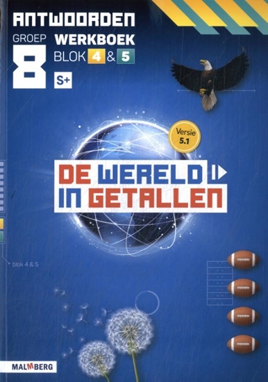 Afbeelding van De wereld in getallen 5.1 blok 4 + 5 S+ groep 8 antwoorden werkboek