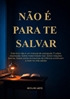 Afbeelding van NÃO É PARA TE SALVAR