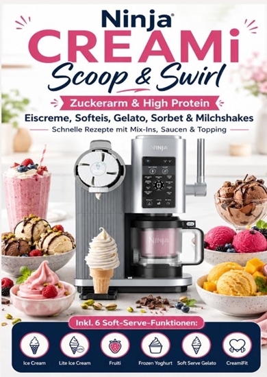 Afbeelding van Ninja CREAMi Scoop & Swirl – Zuckerarm & High Protein Eiscreme, Softeis, Gelato, Sorbet & Milchshakes – schnelle Rezepte mit Mix-Ins, Saucen & Topping