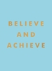 Afbeelding van Summersdale Believe and Achieve