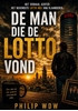 Afbeelding van De Man Die De LOTTO Vond