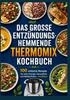 Afbeelding van Das große entzündungshemmende Thermomix® Kochbuch : 100 einfache Rezepte für mehr Energie, Gesundheit und Wohlbefinden – mit Bildern