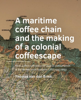Afbeeldingen van A maritime coffee chain and the making of a colonial coffeescape