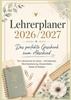 Afbeelding van Lehrerplaner 2026/2027: Das perfekte Geschenk zum Abschied Für Lehrerinnen & Lehrer – mit Kalender, Wochenplanung, Klassenlisten, Noten & Notizen