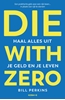 Afbeelding van Die With Zero