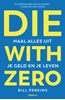 Afbeelding van Die With Zero