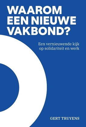 Afbeeldingen van Waarom een nieuwe vakbond?