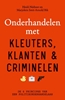 Afbeelding van Onderhandelen met kleuters, klanten en criminelen