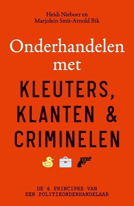 Afbeeldingen van Onderhandelen met kleuters, klanten en criminelen