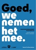 Afbeelding van Goed, we nemen het mee.