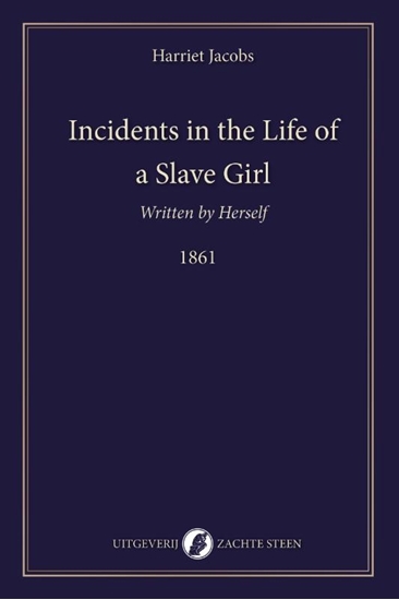 Afbeelding van Incidents in the Life of a Slave Girl, Written by Herself