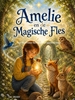 Afbeelding van Amelie en de Magische Fles
