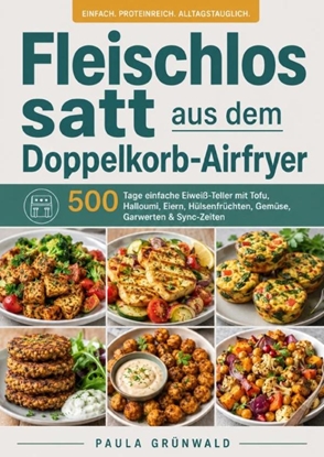Afbeeldingen van Fleischlos satt aus dem Doppelkorb-Airfryer