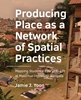 Afbeelding van A+BE Architecture and the Built Environment Producing Place as a Network of Spatial Practices