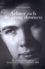 Afbeelding van Achter zich de grote dromen.
