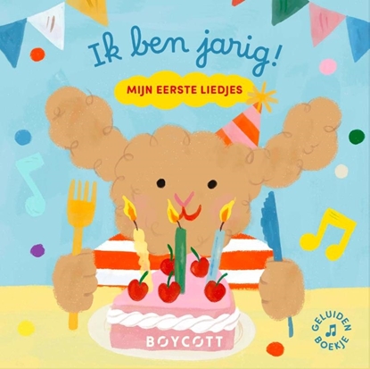 Afbeeldingen van Mijn eerste liedjes Ik ben jarig!