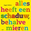 Afbeelding van Alles heeft een schaduw, behalve mieren