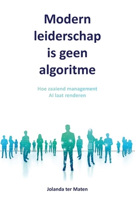 Afbeeldingen van Modern leiderschap is geen algoritme